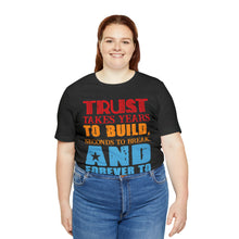 Load image into Gallery viewer, Trust Design No 2 - Unisex T-Shirt