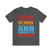 Load image into Gallery viewer, Trust Design No 2 - Unisex T-Shirt