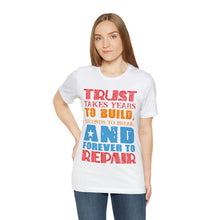 Load image into Gallery viewer, Trust Design No 2 - Unisex T-Shirt