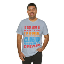 Load image into Gallery viewer, Trust Design No 2 - Unisex T-Shirt