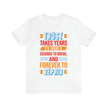 Load image into Gallery viewer, Trust Design No1 - Unisex T-Shirt
