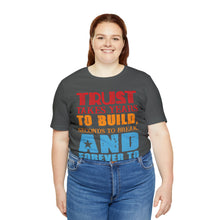 Load image into Gallery viewer, Trust Design No 2 - Unisex T-Shirt