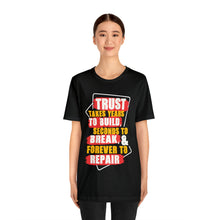 Load image into Gallery viewer, Trust Design No 3 - Unisex T-Shirt