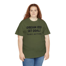 Load image into Gallery viewer, Dream Big Set Goals - Heavy Cotton Unisex T-Shirt