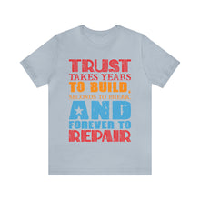 Load image into Gallery viewer, Trust Design No 2 - Unisex T-Shirt