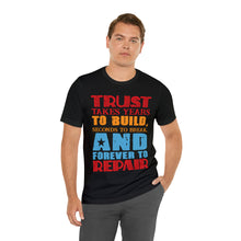 Load image into Gallery viewer, Trust Design No 2 - Unisex T-Shirt