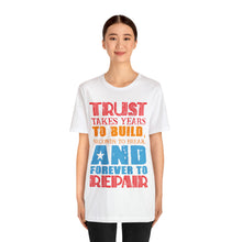 Load image into Gallery viewer, Trust Design No 2 - Unisex T-Shirt