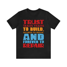 Load image into Gallery viewer, Trust Design No 2 - Unisex T-Shirt