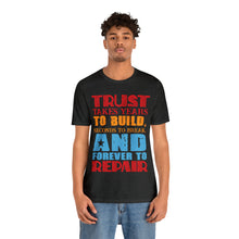 Load image into Gallery viewer, Trust Design No 2 - Unisex T-Shirt