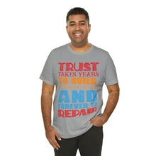 Load image into Gallery viewer, Trust Design No 2 - Unisex T-Shirt