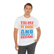 Load image into Gallery viewer, Trust Design No 2 - Unisex T-Shirt
