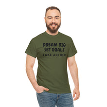 Load image into Gallery viewer, Dream Big Set Goals - Heavy Cotton Unisex T-Shirt