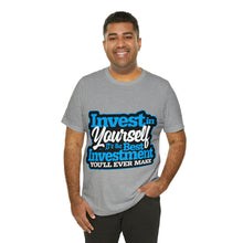 Load image into Gallery viewer, Invest In Yourself - Unisex T-Shirt