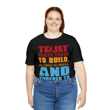 Load image into Gallery viewer, Trust Design No 2 - Unisex T-Shirt