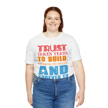 Load image into Gallery viewer, Trust Design No 2 - Unisex T-Shirt