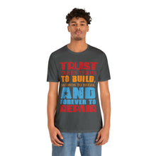 Load image into Gallery viewer, Trust Design No 2 - Unisex T-Shirt