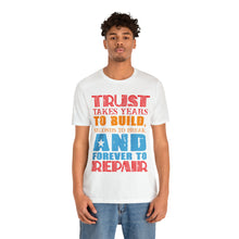 Load image into Gallery viewer, Trust Design No 2 - Unisex T-Shirt