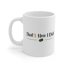 Load image into Gallery viewer, Thats How I Roll - White Mug 11oz (Design printed on front & back)