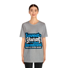 Load image into Gallery viewer, Invest In Yourself - Unisex T-Shirt
