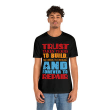 Load image into Gallery viewer, Trust Design No 2 - Unisex T-Shirt
