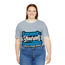 Load image into Gallery viewer, Invest In Yourself - Unisex T-Shirt
