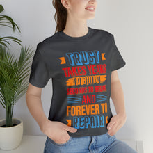 Load image into Gallery viewer, Trust Design No1 - Unisex T-Shirt
