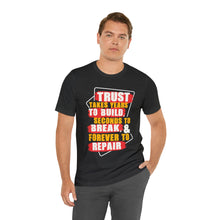 Load image into Gallery viewer, Trust Design No 3 - Unisex T-Shirt
