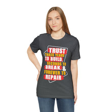 Load image into Gallery viewer, Trust Design No 3 - Unisex T-Shirt
