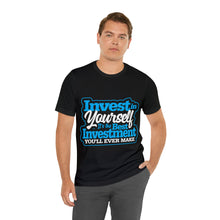 Load image into Gallery viewer, Invest In Yourself - Unisex T-Shirt
