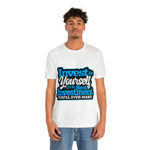 Load image into Gallery viewer, Invest In Yourself - Unisex T-Shirt
