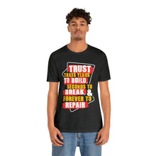 Load image into Gallery viewer, Trust Design No 3 - Unisex T-Shirt
