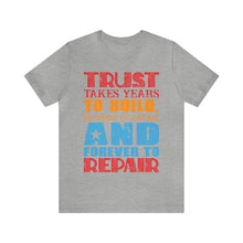 Load image into Gallery viewer, Trust Design No 2 - Unisex T-Shirt
