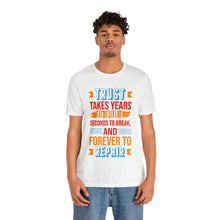 Load image into Gallery viewer, Trust Design No1 - Unisex T-Shirt
