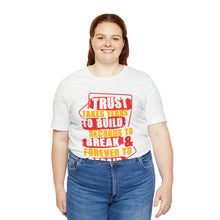 Load image into Gallery viewer, Trust Design No 3 - Unisex T-Shirt
