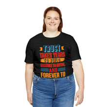 Load image into Gallery viewer, Trust Design No1 - Unisex T-Shirt
