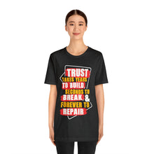 Load image into Gallery viewer, Trust Design No 3 - Unisex T-Shirt
