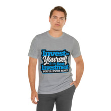 Load image into Gallery viewer, Invest In Yourself - Unisex T-Shirt
