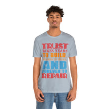 Load image into Gallery viewer, Trust Design No 2 - Unisex T-Shirt
