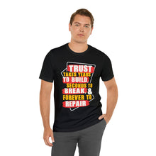 Load image into Gallery viewer, Trust Design No 3 - Unisex T-Shirt
