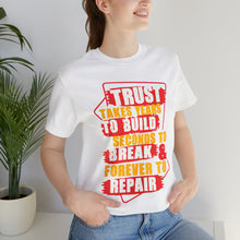 Load image into Gallery viewer, Trust Design No 3 - Unisex T-Shirt
