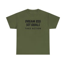 Load image into Gallery viewer, Dream Big Set Goals - Heavy Cotton Unisex T-Shirt
