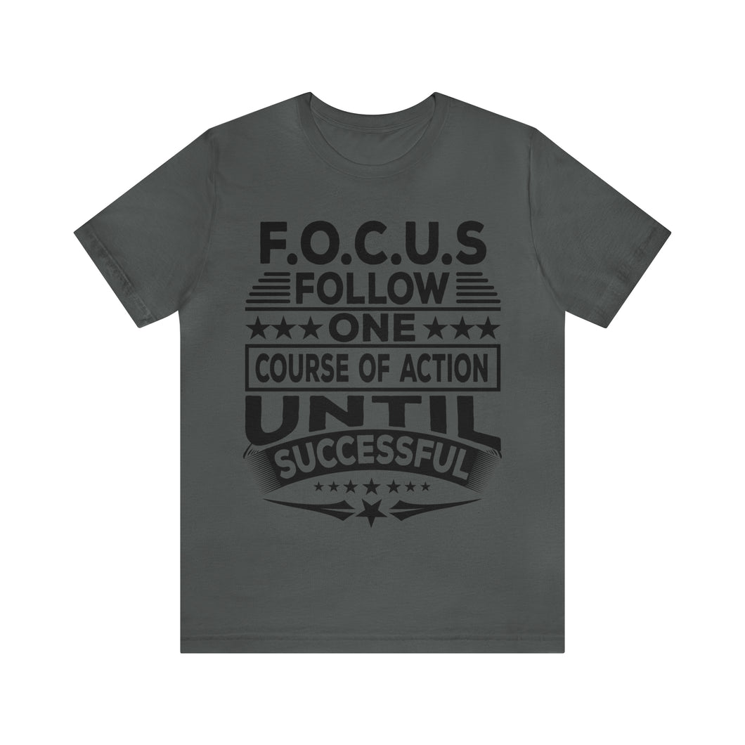 Focus - Unisex T-Shirt