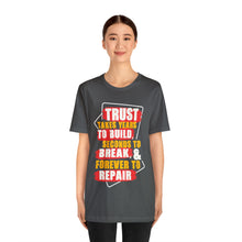 Load image into Gallery viewer, Trust Design No 3 - Unisex T-Shirt
