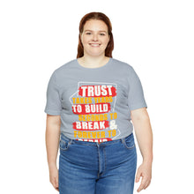 Load image into Gallery viewer, Trust Design No 3 - Unisex T-Shirt
