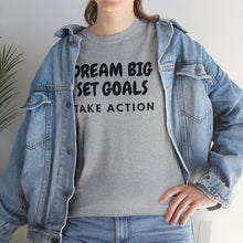 Load image into Gallery viewer, Dream Big Set Goals - Heavy Cotton Unisex T-Shirt
