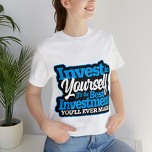 Load image into Gallery viewer, Invest In Yourself - Unisex T-Shirt
