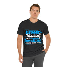 Load image into Gallery viewer, Invest In Yourself - Unisex T-Shirt
