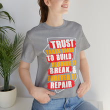 Load image into Gallery viewer, Trust Design No 3 - Unisex T-Shirt
