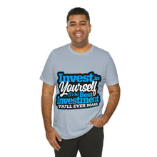 Load image into Gallery viewer, Invest In Yourself - Unisex T-Shirt
