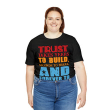 Load image into Gallery viewer, Trust Design No 2 - Unisex T-Shirt
